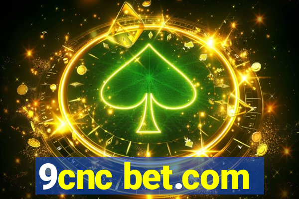 9cnc bet.com